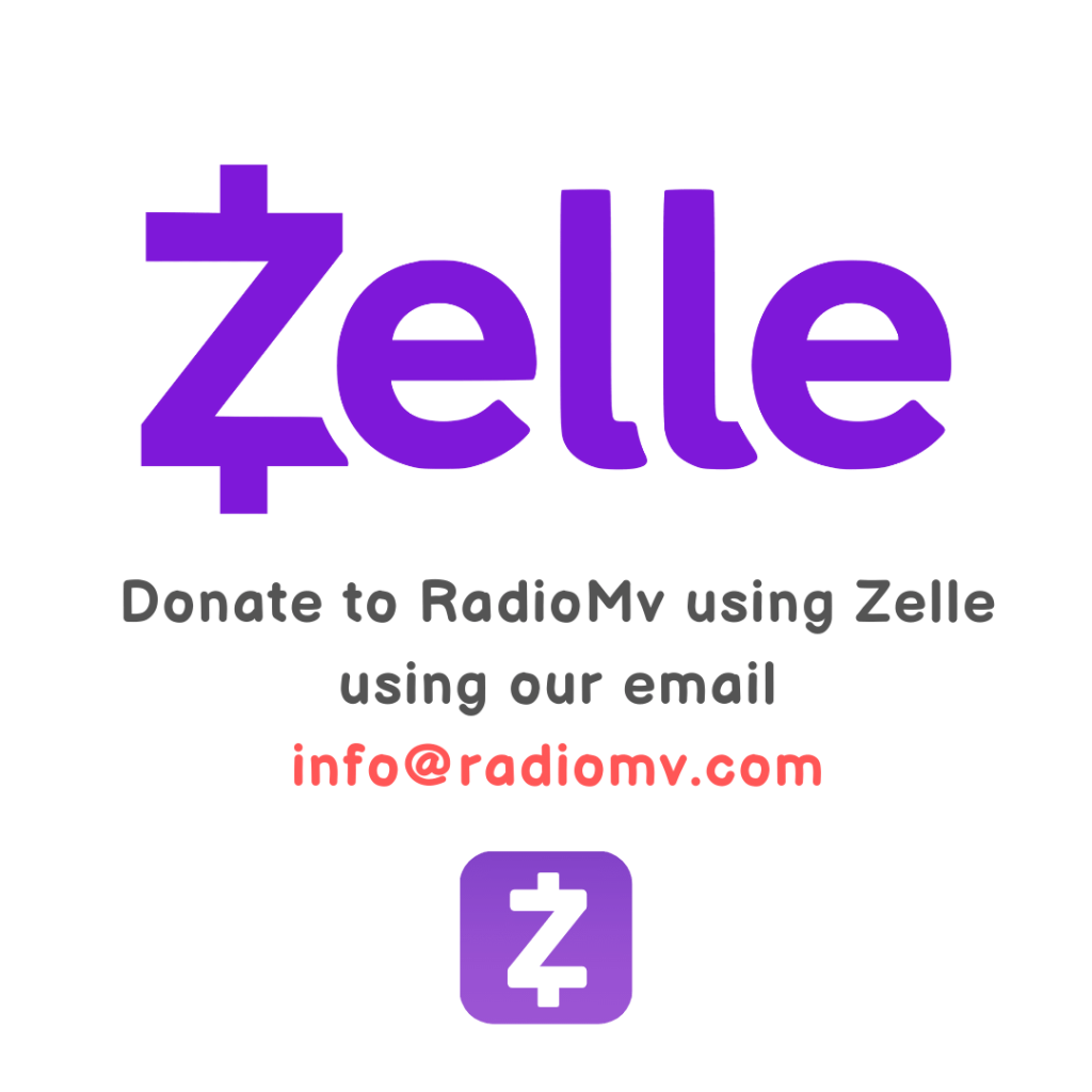 Donate to RadioMv using Zelle using our email info@radiomv.com​